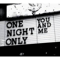 One Night Only : You And Me